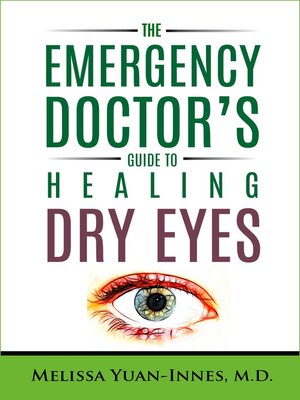 cover image of The Emergency Doctor's Guide to Healing Dry Eyes